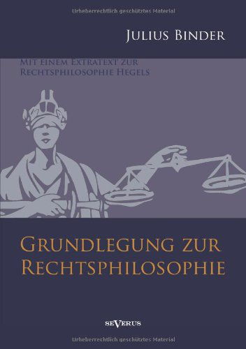 Cover for Julius Binder · Grundlegung Zur Rechtsphilosophie (Paperback Book) [German edition] (2019)