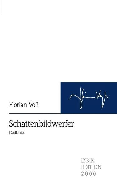 Schattenbildwerfer - Florian Voss - Książki - Lyrikedition 2000 - 9783865202598 - 18 kwietnia 2007