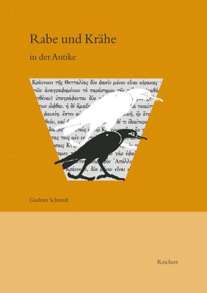 Cover for Gudrun Schmidt · Rabe Und Krähe in Der Antike: Studien Zur Archäologischen Und Literarischen Überlieferung (Hardcover Book) [German edition] (2002)