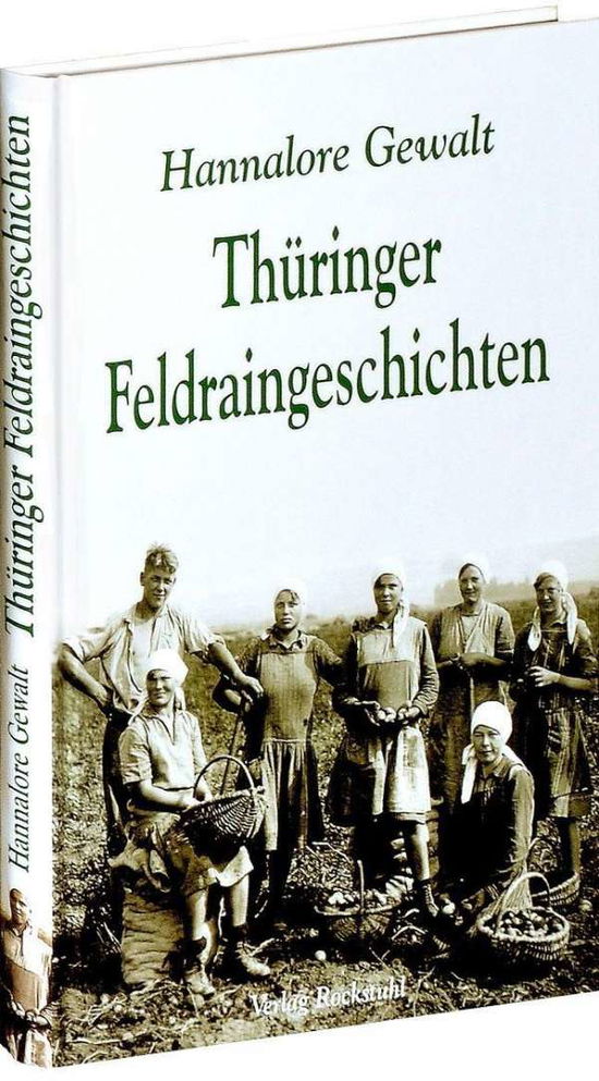 ThÃ¼ringer Feldraingeschichten - Hannalore Gewalt - Książki -  - 9783938997598 - 