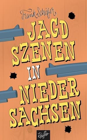 Cover for Frank Schäfer · Jagdszenen in Niedersachsen (Hardcover bog) (2020)