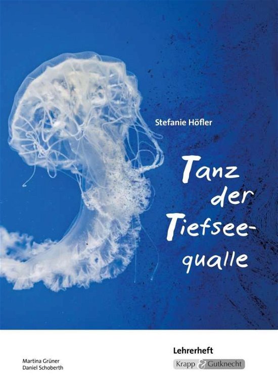 Cover for Grüner · Tanz der Tiefseequalle - Lehrer (Buch)