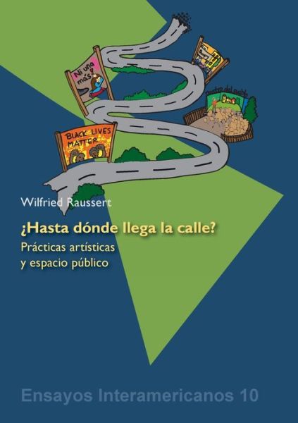 Cover for Wilfried Raussert · ?Hasta donde llega la calle?: Practicas artisticas y el espacio publico (Paperback Book) (2020)