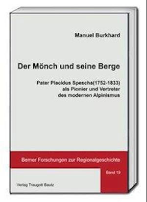 Der Mönch und seine Berge - Burkhard - Livros -  - 9783959480598 - 