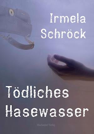 Cover for Irmela Schröck · Tödliches Hasewasser (Paperback Book) (2021)
