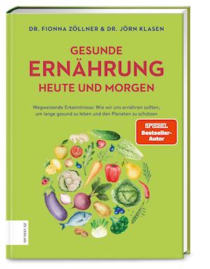 Gesunde Ernährung heute und morgen - Fionna Zöllner - Livres - ZS Verlag - 9783965841598 - 1 octobre 2021