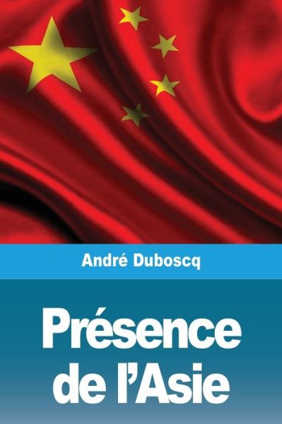 Cover for Andre Duboscq · Presence de l'Asie (Paperback Book) (2020)