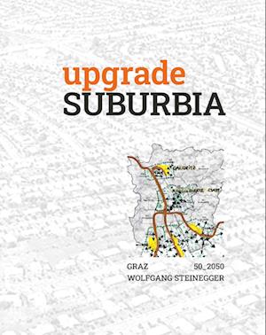 Upgrade Suburbia - Wolfgang Steinegger - Books - Buchschmiede - 9783991523598 - July 10, 2023