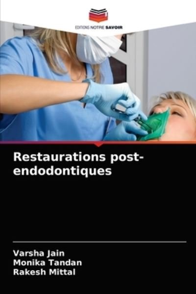 Cover for Jain · Restaurations post-endodontiques (N/A) (2021)