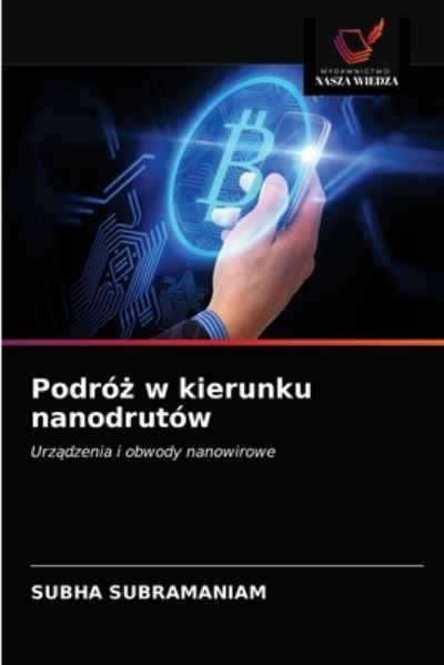 Cover for Subha Subramaniam · Podro? w kierunku nanodrutow (Pocketbok) (2021)