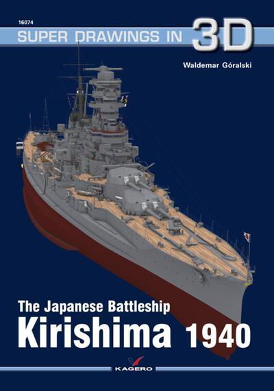 Cover for Waldemar Goralski · The Japanese Battleship Kirishima 1940 - Super Drawings in 3D (Paperback Book) (2019)