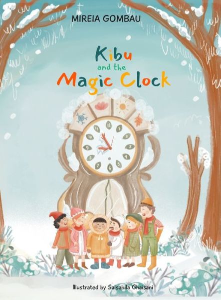 Cover for Mireia Gombau · Kibu and the Magic Clock (Hardcover Book) (2021)