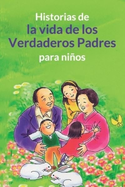 Cover for Miguel Angel Cano Jimenez · Historias de la vida de los Verdaderos Padres para ninos (Paperback Book) (2021)