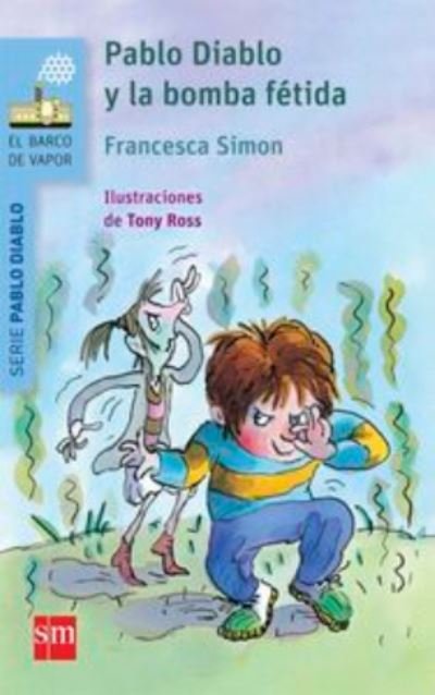 Cover for Francesca Simon · Pablo Diablo y la bomba fetida (Paperback Bog) (2015)