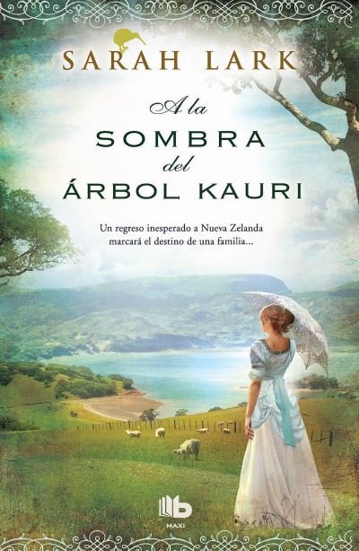 Cover for Sarah Lark · A la sombra del arbol Kauri/ In the Shade of the Kauri Tree (Paperback Bog) (2016)