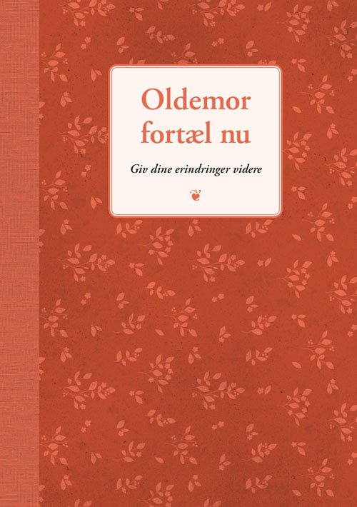 Cover for Elma van Vliet · Fortæl nu: Oldemor fortæl nu (Bound Book) [2e uitgave] (2019)