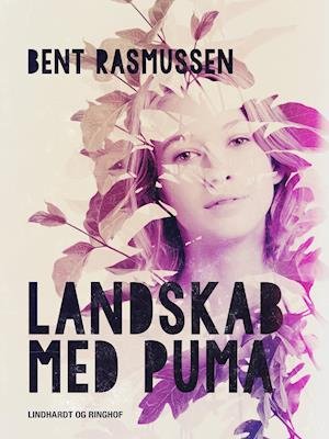 Cover for Bent Rasmussen · Landskab med puma (Hæftet bog) [1. udgave] (2019)