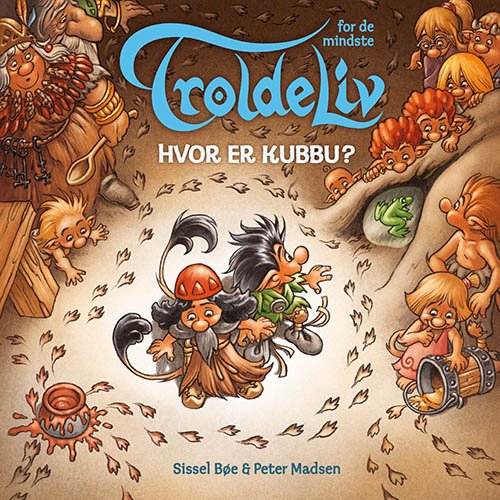 Cover for Sissel Bøe og Peter Madsen · Troldeliv: Troldeliv - Hvor er Kubbu? (Cardboard Book) [1th edição] (2018)