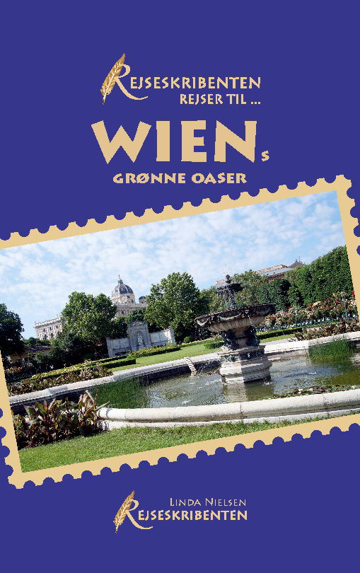 Cover for Linda Nielsen · Rejseskribenten Rejser Til... Wiens grønne oaser (Taschenbuch) [1. Ausgabe] (2024)