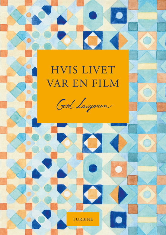 Cover for Gerd Laugesen · Hvis livet var en film (Sewn Spine Book) [1st edition] (2025)