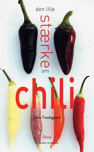 Cover for Lene Tvedegaard · Den lille stærke om chili (Heftet bok) [1. utgave] (2005)