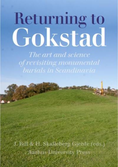 Cover for Returning to Gokstad: The Art and Science of the Archaeological Revisit (Hardcover Book) (2026)