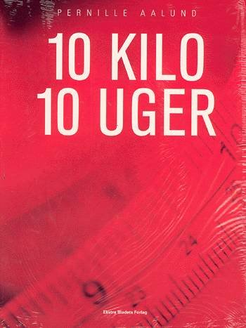 Cover for Pernille Aalund · 10 kilo - 10 uger (Sewn Spine Book) [4.º edición] (2003)