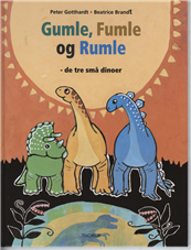 Cover for Peter Gotthardt · Gumle, Fumle og Rumle - de tre små dinoer (Bound Book) [1st edition] (2009)