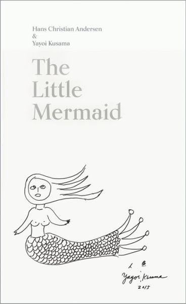 Cover for Hans Christian Andersen · The Little Mermaid: A Fairy Tale of Infinity and Love Forever (Innbunden bok) (2016)