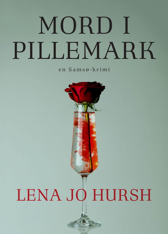 Cover for Lena Jo Hursh · Mord i Pillemark (Sewn Spine Book) [1st edition] (2019)