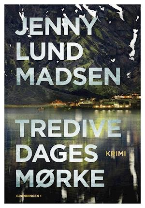 Cover for Jenny Lund Madsen · Tredive dages mørke (Sewn Spine Book) [1st edition] (2020)