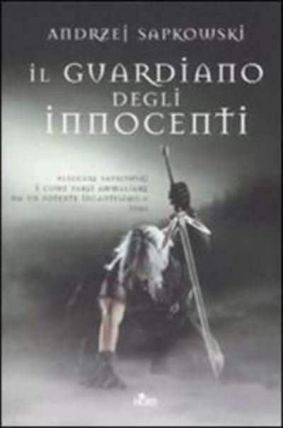 Cover for Andrzej Sapkowski · Il Guardiano Degli Innocenti. The Witcher #01 (Cartonato) (Book)