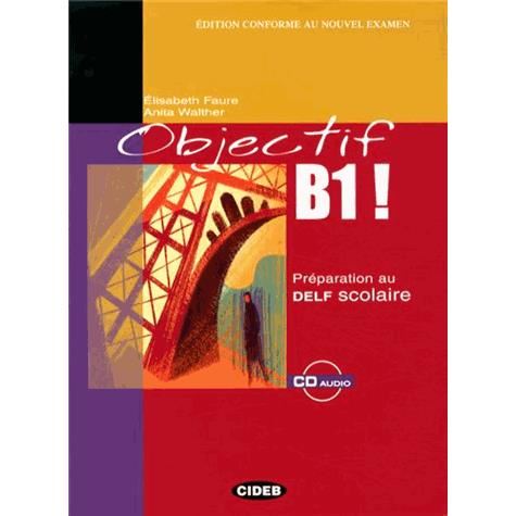 Cover for Collective · Objectif B1! + CD (Delf) (French Edition) (Paperback Book) [French edition] (2008)