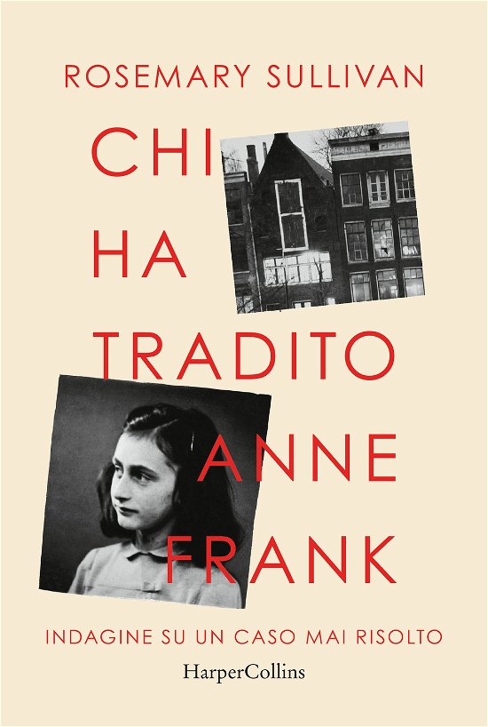 Cover for Rosemary Sullivan · Chi Ha Tradito Anne Frank. Indagine Su Un Caso Mai Risolto (Bog)