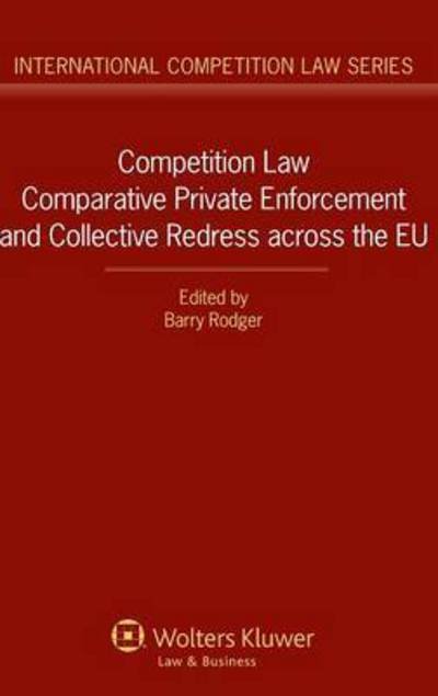 Cover for Rodger · Competition Law Comparative Private Enforcement and Collective Redress across the EU (Hardcover bog) (2014)