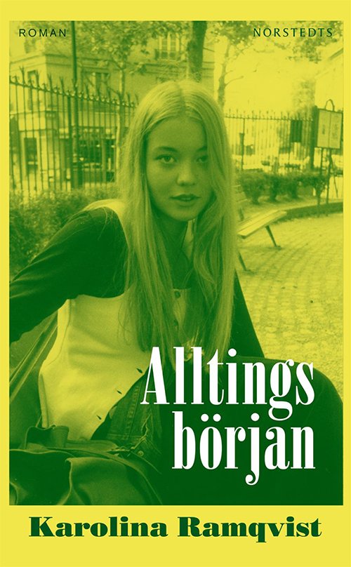 Cover for Karolina Ramqvist · Alltings början (Book) (2013)