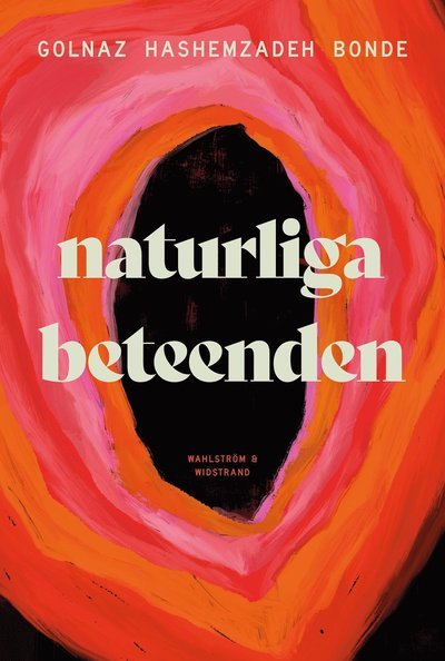 Cover for Golnaz Hashemzadeh Bonde · Naturliga beteenden (Bound Book) (2022)