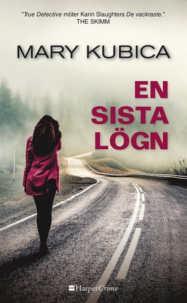 Cover for Mary Kubica · HarperCrime: En sista lögn (Book) (2020)