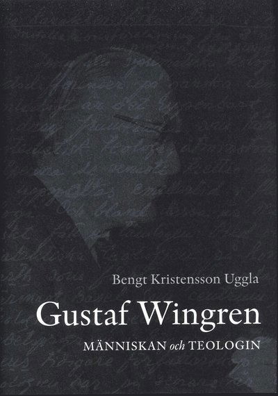 Cover for Uggla Bengt Kristensson · Gustaf Wingren : människan och teologin (Bound Book) (2010)