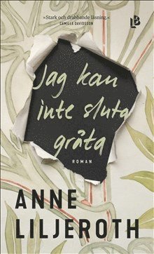 Cover for Anne Liljeroth · Jag kan inte sluta gråta (Inbunden Bok) (2019)