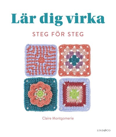 Cover for Claire Montgomerie · Lär dig virka steg för steg (Hardcover Book) (2025)