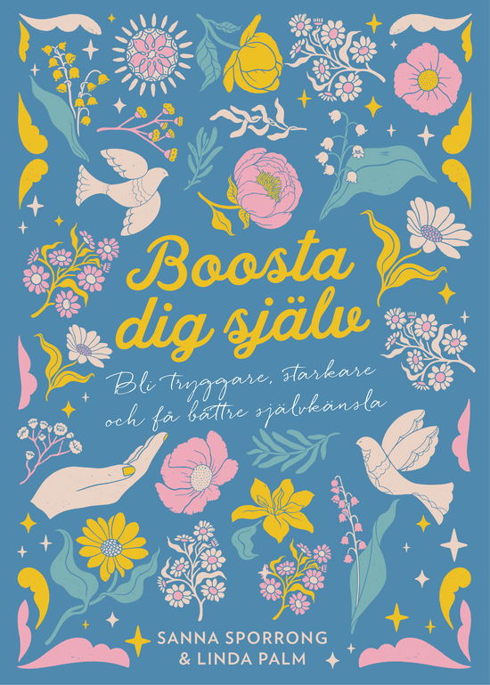 Cover for Sanna Sporrong Linda Palm · Boosta dig själv : bli tryggare, starkare och få bättre självkänsla (Hardcover Book) (2025)