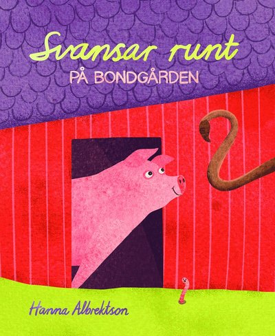 Cover for Hanna Albrektson · Svansar runt - på bondgården (Board book) (2014)