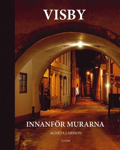 Cover for Agneta Larsson · Visby innanför murarna (Book) (2015)