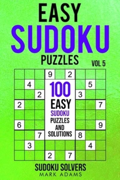 Easy Sudoku Puzzles - Sudoku Solvers - Books - Christian Oberg - 9789198681598 - February 26, 2021