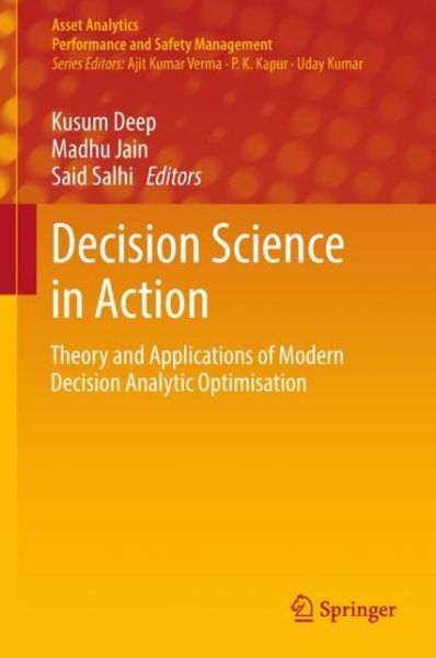 Decision Science in Action: Theory and Applications of Modern Decision Analytic Optimisation - Asset Analytics - - Kirjat - Springer Verlag, Singapore - 9789811308598 - lauantai 22. syyskuuta 2018