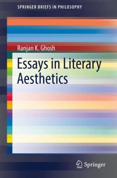 Cover for Ghosh · Essays in Literary Aesthetics (Book) [1st ed. 2018 edition] (2018)