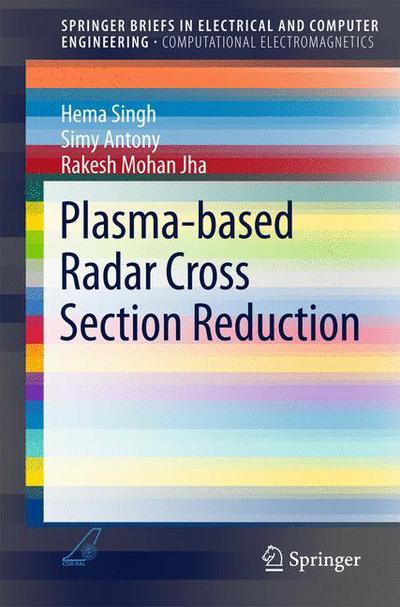 Cover for Hema Singh · Plasma-based Radar Cross Section Reduction - SpringerBriefs in Computational Electromagnetics (Paperback Book) [1st ed. 2016 edition] (2015)