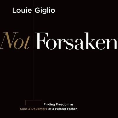 Cover for Louie Giglio · Not Forsaken (CD) (2019)