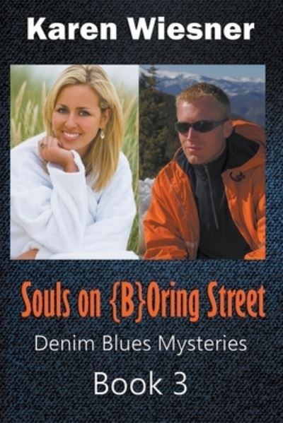 Cover for Karen Wiesner · Souls on {B}Oring Street - Denim Blues Mysteries (Taschenbuch) (2021)